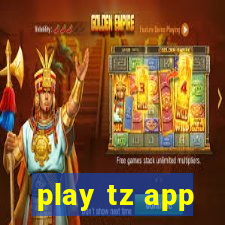 play tz app